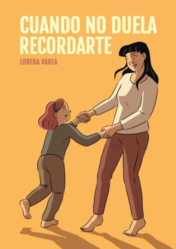 Cuando no duela recordarte (NOVELA GRAFICA)