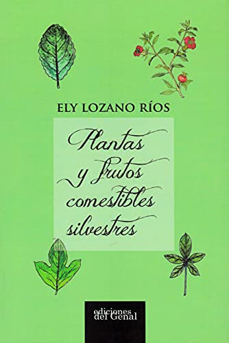 PLANTAS Y FRUTOS COMESTIBLES SILVESTRES (SIN COLECCION)