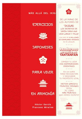 Ejercicios japoneses para vivir en armonía. Más allá del ikigai: Más allá del ikigai (Cuadernos creativos)