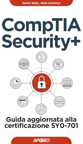 CompTIA security+. Guida aggiornata alla certificazione SY0-701