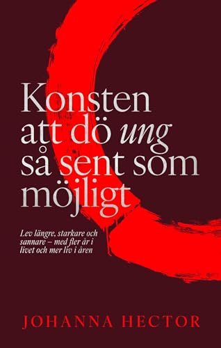 Konsten att dö ung så sent som möjligt