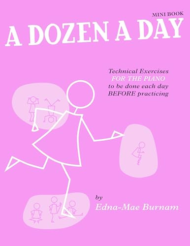 A Dozen A Day Mini Book: Technical Exercises for Piano | Pre-Practice Finger and Hand Strengthening Exercises | Perfect for Beginner Pianists | Music Teacher Resource | Gift for Pianists