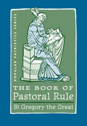 Book of Pastoral Rule The: St. Gregory the Great (Popular Patristics Series)