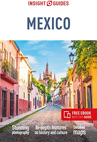 Insight Guides Mexico: Travel Guide with eBook