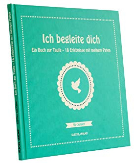 Ich begleite dich: Ein Buch zur Taufe – 18 Erlebnisse mit meinem Paten / für Jungen