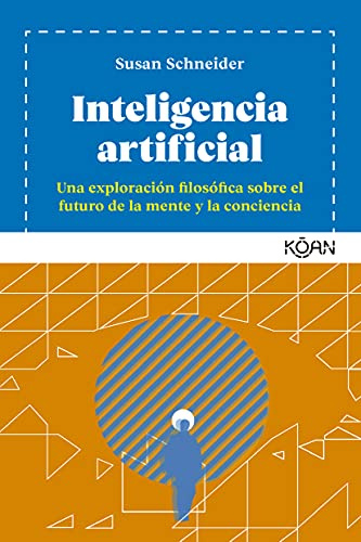 Inteligencia artificial: Una exploración filosófica sobre el futuro de la mente y la conciencia (koan)