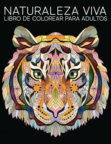 Naturaleza Viva: Libro De Colorear Para Adultos: Volume 1