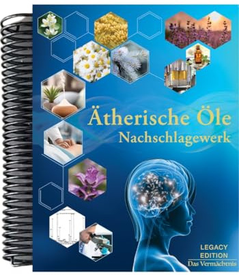 Ätherische Öle Nachschlagewerk Legacy Edition