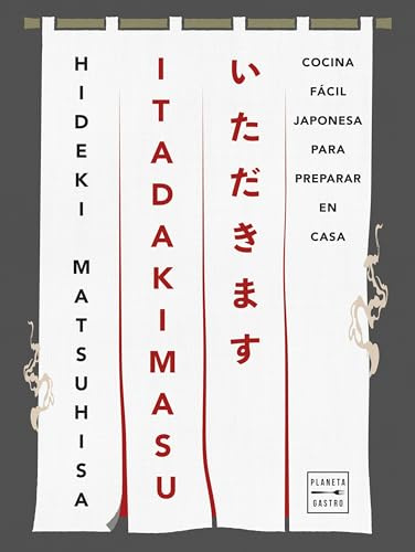 ITADAKIMASU: Cocina fácil japonesa para preparar en casa (Grandes chefs)