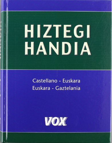 Hiztegi Handia Castellano-Euskara / Euskara-Gaztelania (Vox - Lengua Vasca - Diccionarios Generales)