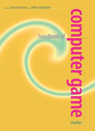 Handbook of Computer Game Studies (The MIT Press)