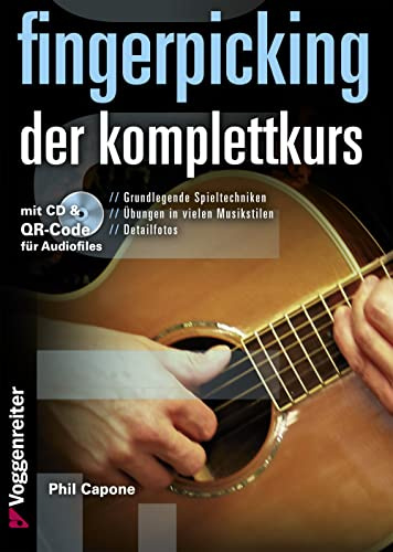 Fingerpicking - Der Komplettkurs: Grundlagenkurs für Anfänger und Fortgeschrittene