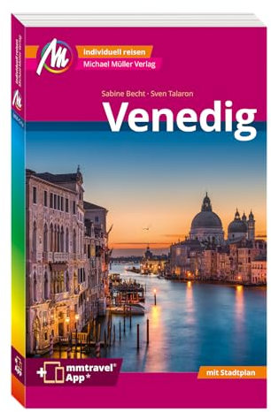 MICHAEL MÜLLER REISEFÜHRER Venedig MM-City: 100% authentisch, aktuell und vor Ort recherchiert. Inkl. App.