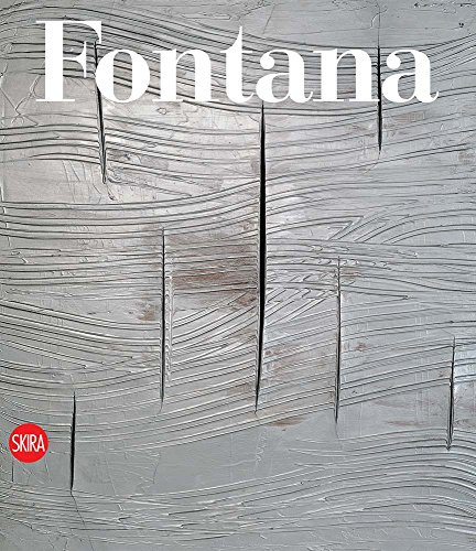 Lucio Fontana. Catalogo ragionato di sculture, dipinti, ambientazioni. Ediz. italiana e inglese: Catalogue Raisonné (Archivi dell'arte moderna)