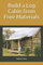 Build a Log Cabin from Free Materials