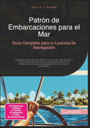 Patrón de Embarcaciones para el Mar: Guía Completa para tu Licencia de Navegación (Licencia de patrón de embarcaciones de recreo)