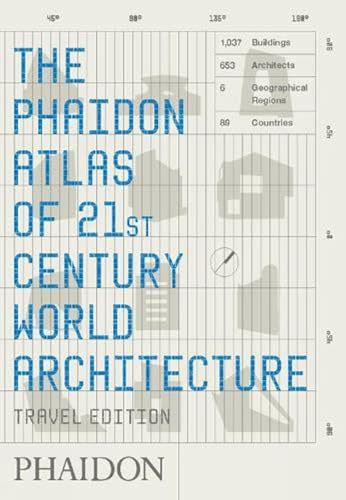 PHAIDON ATLAS OF 21ST CENTURY WORLD ARCHITECTURE: Conceived and edited by Phaidon Editors