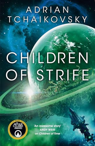 Children of Strife: An incredible far-future adventure set within the Children of Time series universe: 4 (The Children of Time Novels, 4)
