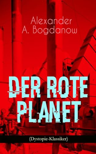 Der rote Planet (Dystopie-Klassiker): Science-Fiction-Roman