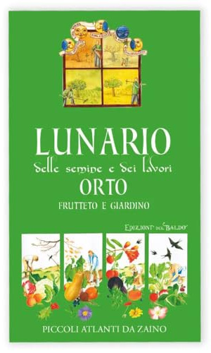 Lunario delle semine e dei lavori. Orto, frutteto e giardino
