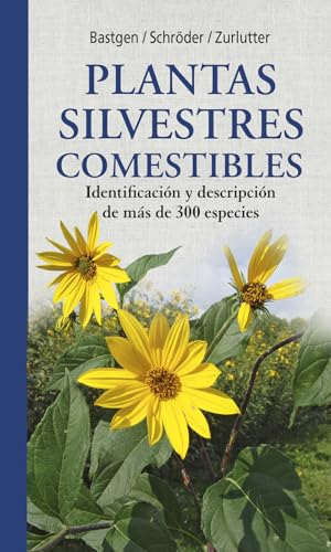 Plantas silvestres comestibles.Nueva generación: Nueva generación de guías de campo: 20 (GUIAS DEL NATURALISTA)
