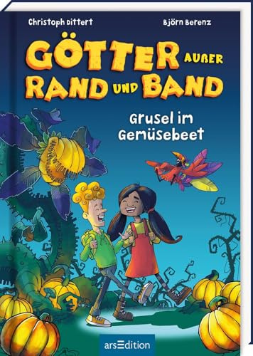 Götter außer Rand und Band - Grusel im Gemüsebeet (Götter außer Rand und Band 2)