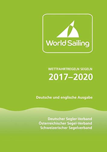 Wettfahrtregeln Segeln 2017 bis 2020: Deutsche und englische Ausgabe