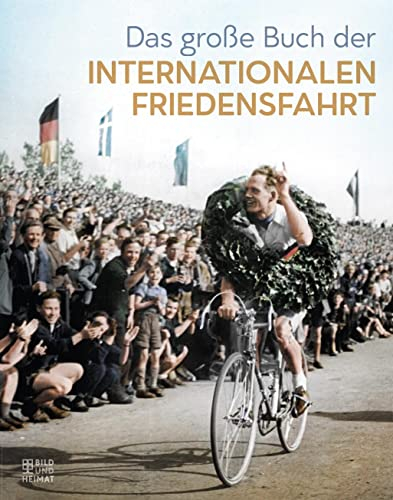 Das große Buch der Internationalen Friedensfahrt