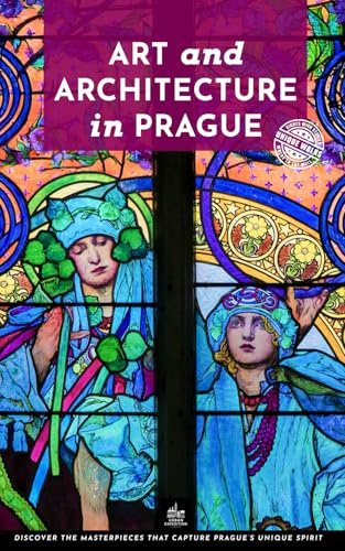 Art and Architecture in Prague: Unique Walks (Art and Architecture Guides)