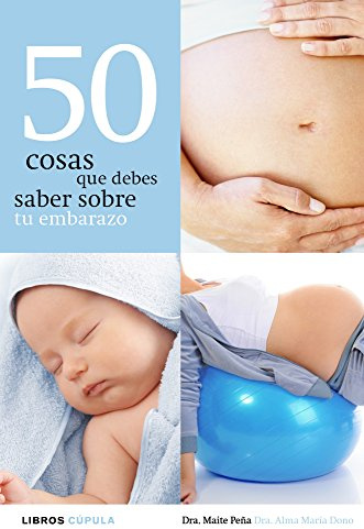 50 cosas que debes saber sobre tu embarazo