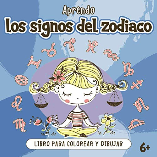 Aprendo los Signos del Zodiaco Libro para Colorear y Dibujar 6+: para niños a partir de 6 años | Formato Cuadrado Grande 20,9 x 20,9 cm | Los 12 Signos Astrológicos