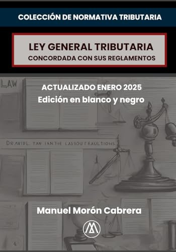 Ley General Tributaria: Concordada con sus Reglamentos