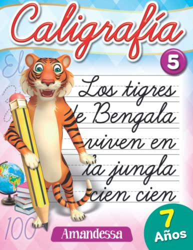 CALIGRAFIA 5. EDAD 7 años: Cuaderno para aprender a escribir palabras,frases cortas y números.