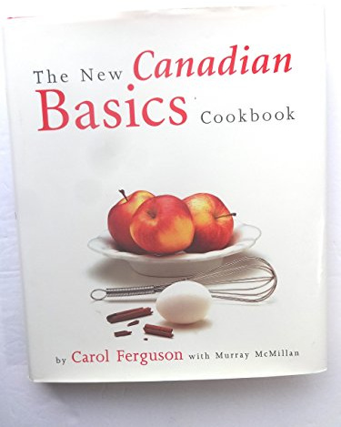 The New Canadian Basics Cookbook