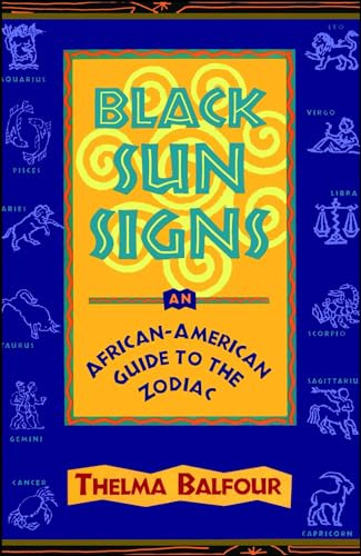 Black Sun Signs: An African-American Guide to the Zodiac