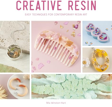 Creative Resin: Easy techniques for contemporary resin art (Creative, 2, Band 2)