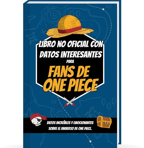 Datos interesantes para los fans de One Piece - Trivia y hechos increíbles sobre figuras One Piece de acción, One Piece Manga y One Piece Anime | One ... Manga libro (Curiosidades y Datos Asombrosos)
