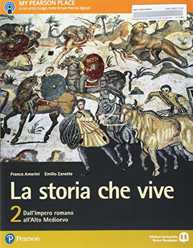 La storia che vive. Per le Scuole superiori. Con e-book. Con espansione online (Vol. 2)