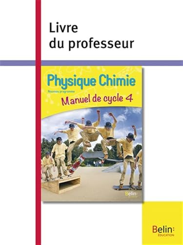 Physique-Chimie - Cycle 4: Livre du professeur