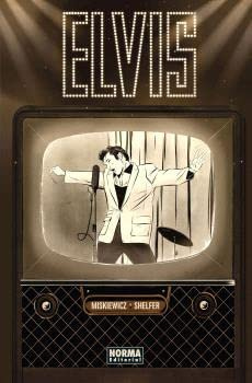 ELVIS. LA NOVELA GRÁFICA (COMIC AMERICANO)