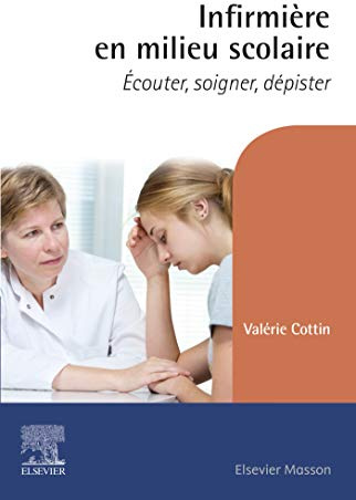 Infirmière en milieu scolaire: Ecouter, soigner, dépister