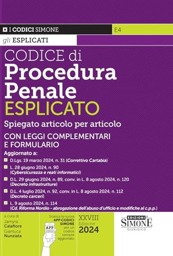 Codice di procedura penale esplicato. Spiegato articolo per articolo. Con leggi complementari e formulario. Aggiornato a: D.Lgs. 19 marzo 2024, n. 31 (Correttivo Cartabia) – L. 28 giugno 2024, n. ...