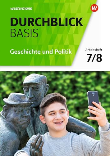 Durchblick Basis Geschichte und Politik - Ausgabe 2018 für Niedersachsen: Arbeitsheft 7 / 8 Geschichte und Politik