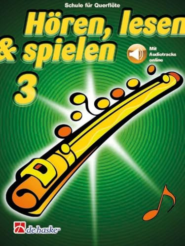 Danielli Jaap Kastelein: Hören, Lesen & Spielen Band 3, Querflötenschule für den Einzel-und Gruppenunterricht, Ausgabe mit Online-Audio und Notenheft, 9789043161701, DHP1013017-404