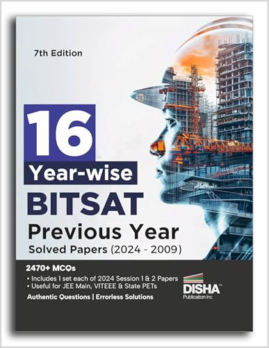 Disha 16 Year-wise BITSAT Previous Year Solved Papers (2024 - 2009) 7th Edition | Physics, Chemistry, Mathematics, English & Logical Reasoning | 2470 PYQs