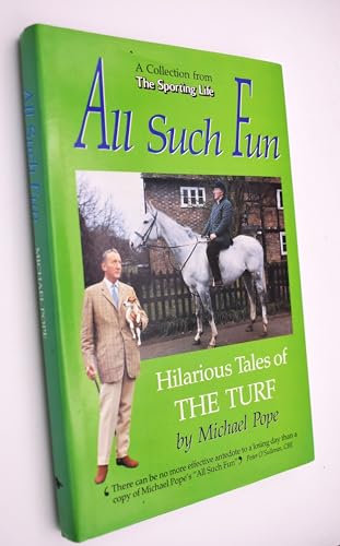 All Such Fun: Hilarious Tales of the Turf