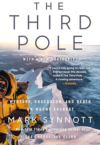 The Third Pole: Mystery, Obsession, and Death on Mount Everest