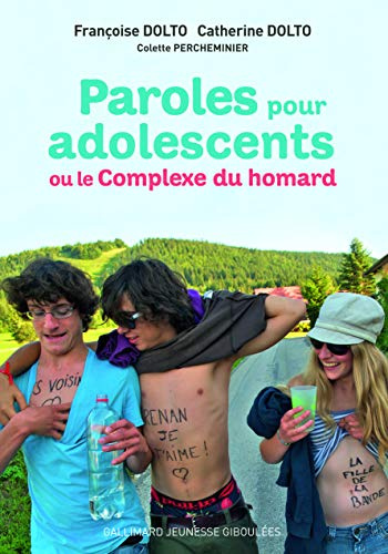 PAROLES POUR ADOLESCENTS OU LE COMPLEXE DU HOMARD
