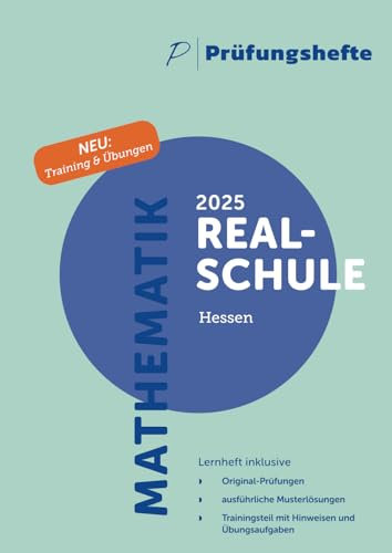 Prüfungsheft & Training - 2025 Mathematik Realschule – Hessen – Original-Prüfungen und Lösungen (Realschulabschluss 2025 - Hessen)