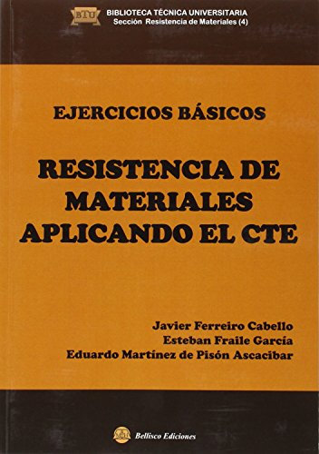 EJERCICIOS BASICOS DE RESISTENCIA DE MATERIALES APLICANDO EL CTE